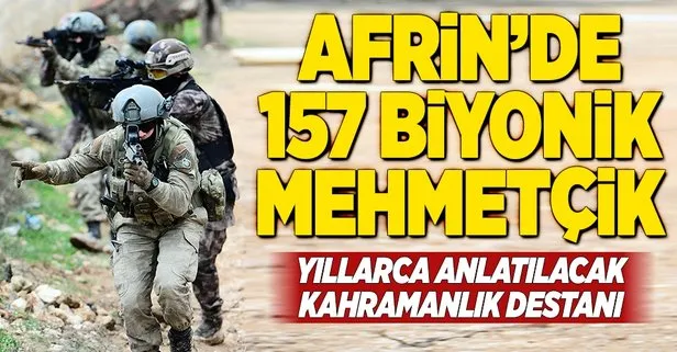 Afrin’de 157 biyonik Mehmetçik