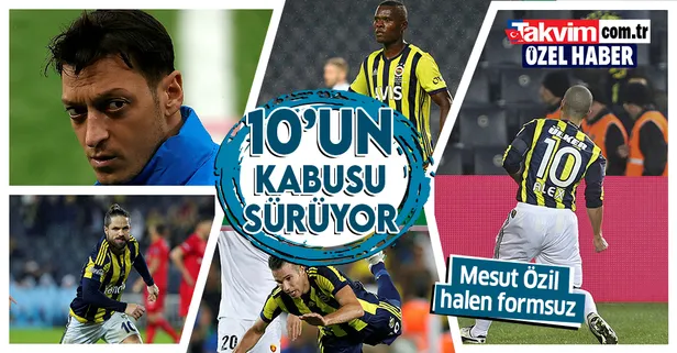 Fener’de ’10’ kabusu devam ediyor! Mesut Özil eskide kaldı