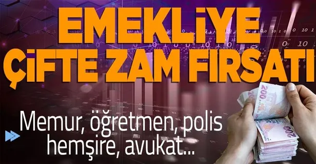 Emekliye çifte zam
