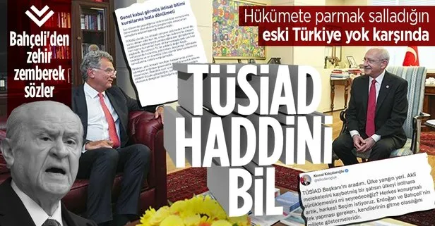 Yatırım ve üretim değil faiz isteyen TÜSİAD haddini aştı! Hükümete parmak salladıkları eski Türkiye’yi özlediler