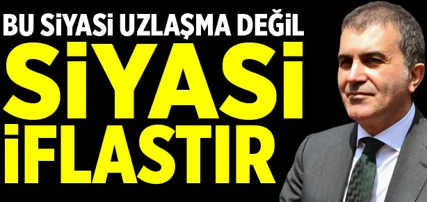 Bu siyasi uzlaşma değil siyasi iflastır