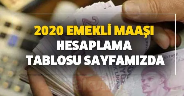 Ne kadar (kaç para) emekli maaşı alırım? 2020 en düşük emekli maaşı hesaplama tablosu tıkla öğren