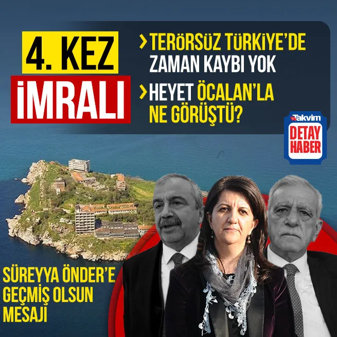 Terörsüz Türkiyede zaman kaybı yok! DEM Parti 4. kez Öcalanla görüştü... Pervin Buldan İmralının mesajını okudu