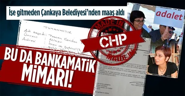 Çankaya Belediyesi çalışanı ve Mimarlar Odası Ankara Şube Başkanı Tezcan Karakuş Candan işe gitmeden maaş aldı! İşte belgeleri