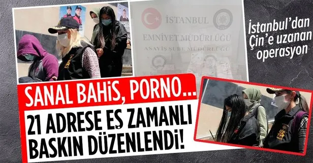 İstanbul’dan Çin’e uzanan operasyon! 21 adrese eş zamanlı ’bahis’ baskını: Pasaportlarına el konulan 91 kişi kurtarıldı