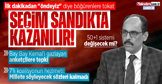 Cumhurbaşkanlığı Sözcüsü İbrahim Kalın'dan A Haber'de önemli açıklamalar