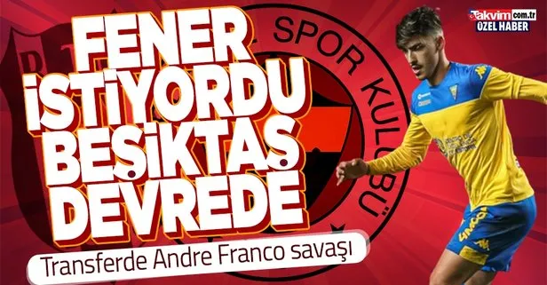 Fenerbahçe istiyordu Beşiktaş da düğmeye bastı! Transferde Andre Franco savaşı