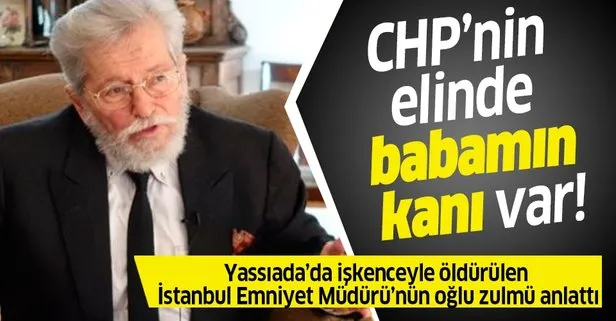 Yassıada’da işkenceyle öldürülen İstanbul Emniyet Müdürü’nün oğlu Emre Oktay: CHP’nin elinde babamın kanı var