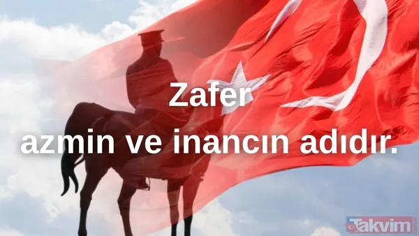 "Zafer, Azmin Ve İnancın Adıdır."