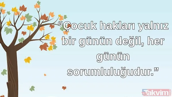 "Çocuk Hakları Yalnız Bir Günün Değil, Her Günün Sorumluluğudur."