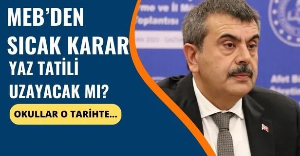 MEB'den sıcak karar; 'Okulların açılış tarihi değişti' iddiaları netleşti! Yaz tatili 4 ay mı oldu? 5.6.7.8.9.10.11.12.sınıflar...
