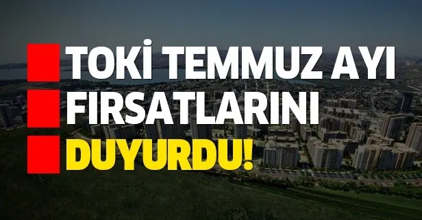 TOKİ'den fırsat üstüne fırsat!