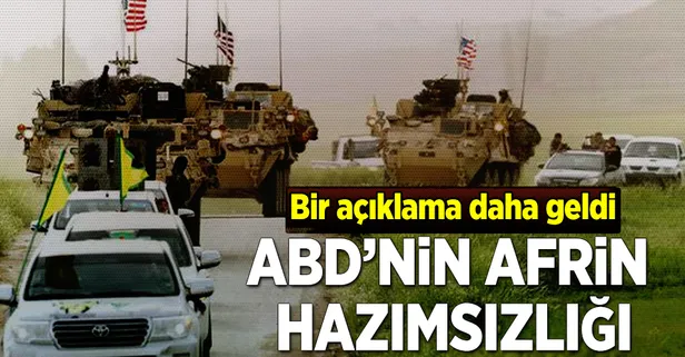ABD'nin Afrin rahatsızlığı! Bir açıklama daha!