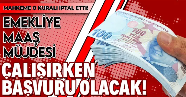 Emeklilere maaş müjdesi