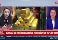 İstanbul’da 100 milyar TL’lik altın vurgunu