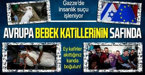 Gazze’de insanlık suçu işlenirken Batı iki yüzlülüğünü bir kez daha gösterdi: Avrupa’dan İsrail’e destek mesajları