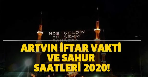 Artvin sahur ve iftar saat kaçta? Artvin iftar vakti ve sahur saatleri 2020! Artvin imsakiye 2020!