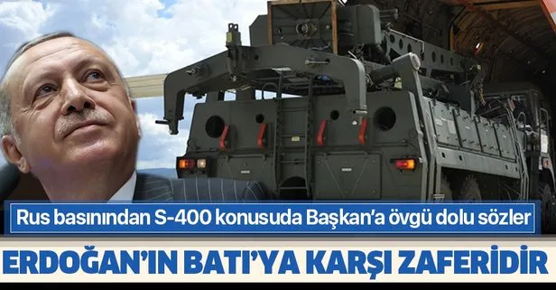 Rus basını: S-400 füze savunma sistemleri Başkan Erdoğan’ın Batı’ya karşı zaferi