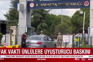 Şafak vakti ünlülere uyuşturucu baskını
