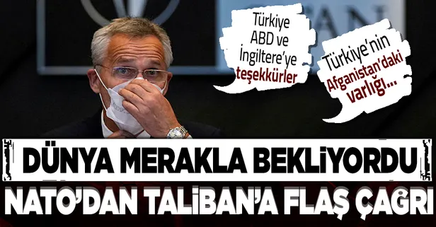 SON DAKİKA! NATO Genel Sekreteri Stoltenberg: Taliban verdiği sözleri tutmalıdır! Türkiye ABD ve İngiltere'ye teşekkür