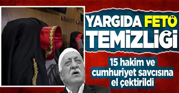 Yargıda FETÖ temizliği! İşte isim isim o liste