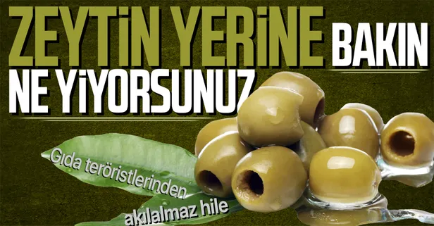 gida-teroristlerinden-akilalmaz-hile-zeytin-yerine-bakin-ne-yiyorsunuz-1614068148443.jpg Gıda teröristlerinden akılalmaz hile! Zeytin yerine bakın ne yiyorsunuz!-1