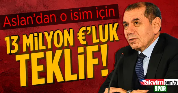 Transfer haberleri | Galatasaray'dan o isim için 13 milyon Euro'luk teklif!