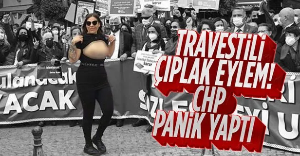 CHP'den travestili çıplak eyleme açıklama geldi