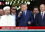 Cumhurbaşkanı Erdoğan Ankara'da camii açılışında konuştu