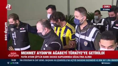 Mehmet Aydın’ın ağabeyi Türkiye’ye getirildi