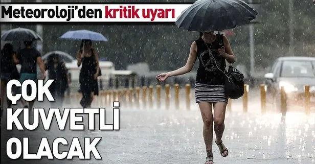 Meteoroloji'den sağanak ve fırtına uyarısı!