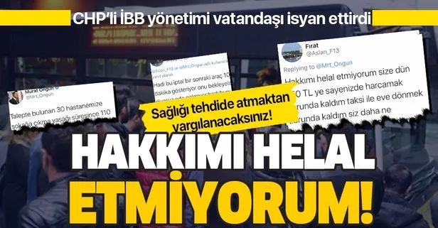 CHP’li İBB yönetimi vatandaşın hayatını hiçe sayıyor! Vatandaştan Murat Ongun’a sert tepki: Hakkımı helal etmiyorum