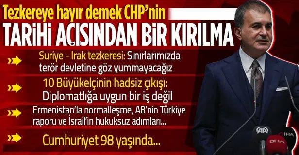 Ömer Çelik’ten önemli açıklamalar