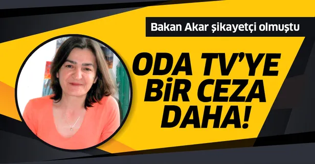Oda TV Ankara Haber Müdürü Müyesser Yıldız'a Bakan Akar'a hakaretten ceza!