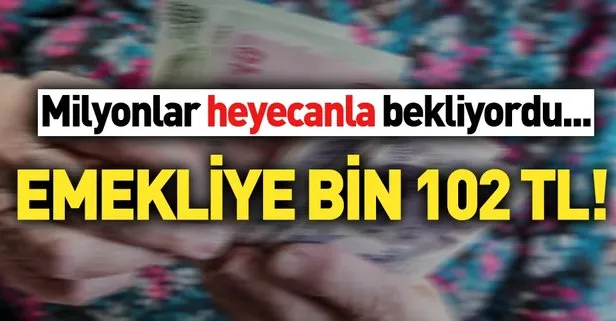 Emekliye bin 102 TL