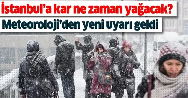 İstanbul’a kar ne zaman yağacak? İstanbul ve Türkiye geneli hava durumu ve kar yağışı uyarıları