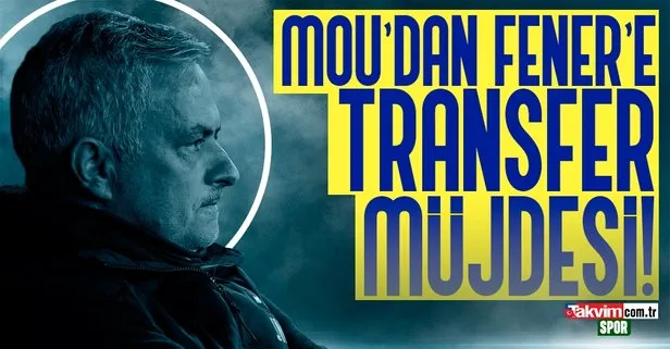 Mourinho'dan Fenerbahçe'ye transfer müjdesi!