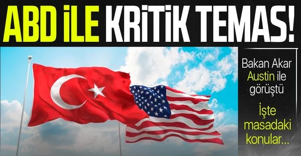 Son dakika: Türkiye ile ABD arasında kritik temas! Milli Savunma Bakanı Hulusi Akar, Lloyd Austin ile görüştü