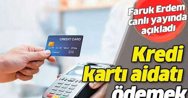 Kredi Karti Aidatlarini Odemek Zorunlu Mu Aidatlari Odememek Icin Ne Yapmak Gerekir Faruk Erdem Acikladi Takvim