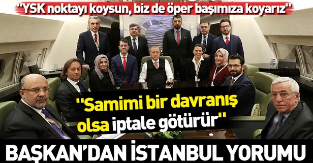 Başkan Erdoğan'dan seçim sonuçlarına itirazlar hakkında açıklama