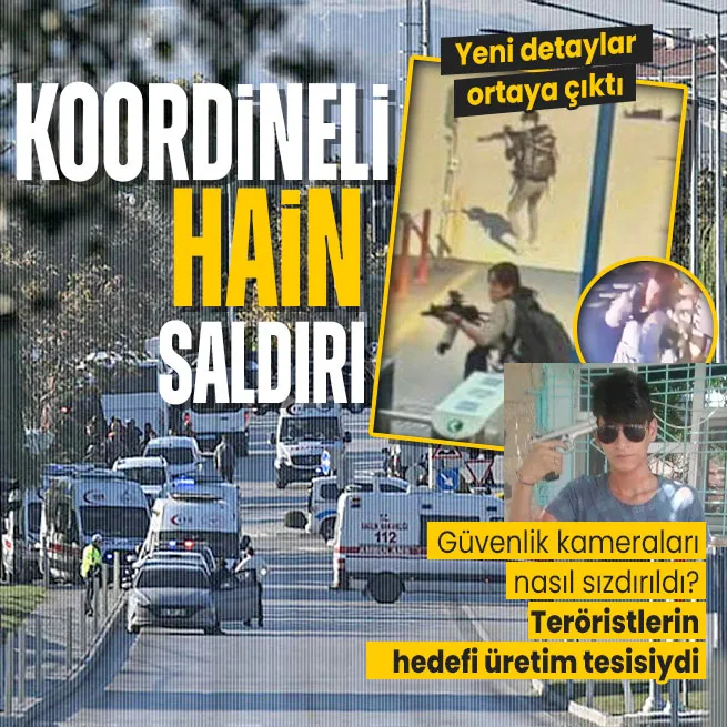 TUSAŞ saldırısında yeni detaylar! Güvenlik kameraları nasıl sızdırıldı? Terörist özel harekatı görünce kendini patlatmış