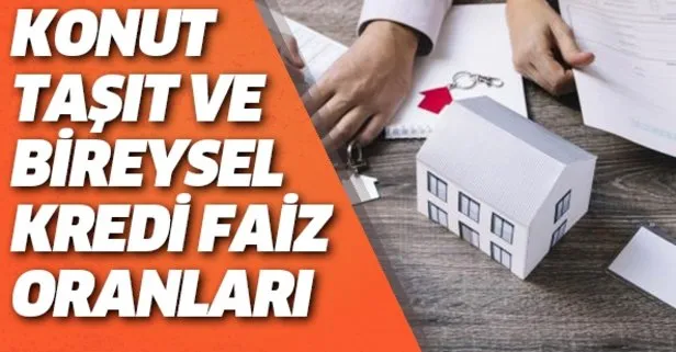 Ziraat, Halkbank, Vakıfbank, TEB, İNG, Yapı Kredi, İş Bankası! Konut taşıt ihtiyaç kredisi faiz oranları