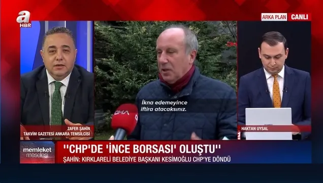 "CHP'de 'İnce borsası' kuruldu!" Takvim Gazetesi Ankara Temsilcisi Zafer Şahin'den çarpıcı açıklamalar