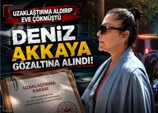 Deniz Akkaya gözaltına alındı