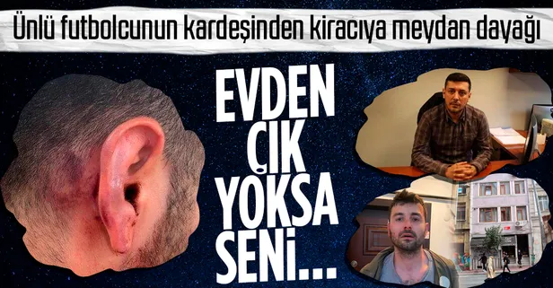 Ünlü futbolcu Veysel Sarı'nın kardeşinden kiracıya meydan dayağı! Burnunu kırdı kulağını patlattı