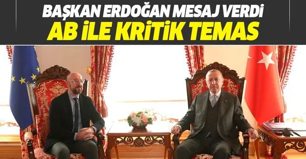 Son dakika: Başkan Erdoğan, AB Konseyi Başkanı Charles Michel ile görüştü
