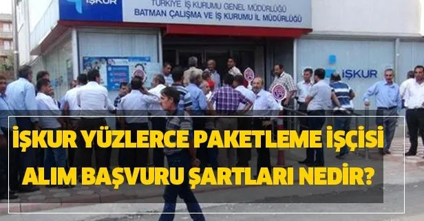 İŞKUR üzerinden yüzlerce paketleme işçisi alım başvuru şartları nedir? İşte İŞKUR güncel iş ilanları...