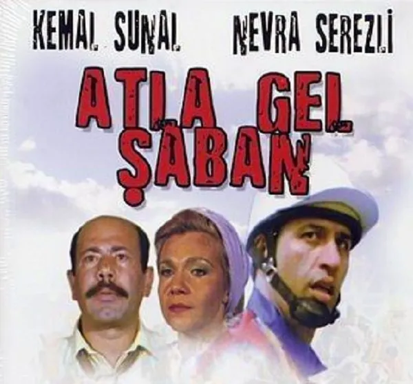 Atla Gel Şaban oyuncuları kimler? Atla Gel Şaban kaç yılında ve nerede çekildi? İşte konusu-3