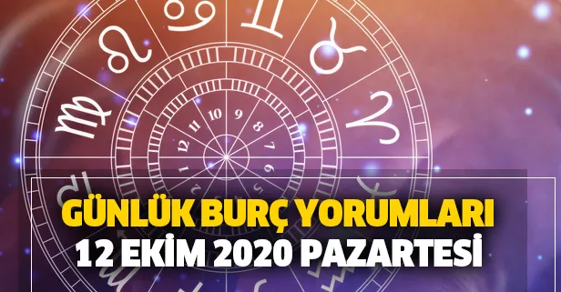 Günlük burç yorumları – 12 Ekim 2020 Pazartesi