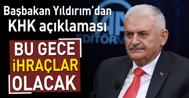 Son dakika... Başbakan Yıldırım'dan KHK açıklaması: İhraçlar olacak